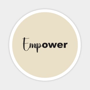 Empower Magnet